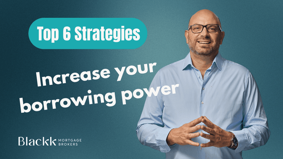 Increase your borrowing power